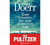 Toute la lumiere que nous ne pouvons voir