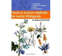 Toute la science médicale de sainte Hildegarde
