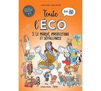 Toute l'éco en BD Tome 3 : Le marché, imperfections et défaillances