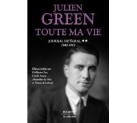 Toute ma vie - tome 2 Journal intégral - 1940-1945 (2): Journal intégral Tome 2, 1940-1945