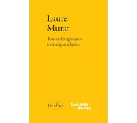 Toutes les époques sont dégueulasses