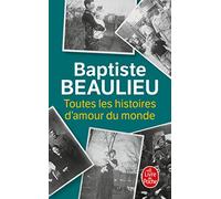 Toutes Les Histoires D'Amour Du Monde (Littérature): Roman