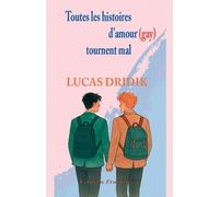 Toutes les histoires d'amour (gay) tournent mal (1)
