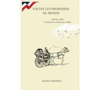 TOUTES LES PROMESSES DU MONDE: CRETEIL 1869, à l'aube d'un monde qui vacille