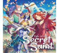 Touya A Tale of the Secret Saint (Light Novel) Vol. 8 Paperback Book in White Touya White