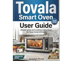Tovala Smart Oven User Guide: Simple setup and cooking instructions for busy home kitchens
