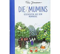 Tove Jansson Birgitta Kichere Die Mumins. Geschichten aus dem Muminta (Hardback)