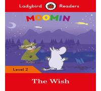 Tove Jansson Ladybird Readers Level 2 - Moomin - The Wish (ELT Graded Reader) Tove Jansson Multicolor