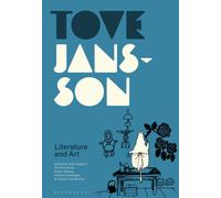 Tove Jansson : Literature and Art