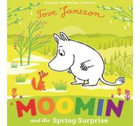 Tove Jansson Moomin & the Spring Surprise Paperback Book Tove Jansson Multicolor
