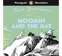 Tove Jansson Penguin Readers Level 3: Moomin & the Hat (ELT Graded Reader) Tove Jansson Multicolor