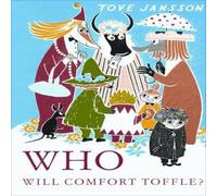 Tove Jansson Who Will Comfort Toffle? Hardback Book Tove Jansson Multicolor