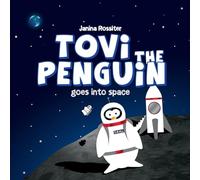 Tovi the Penguin: goes into space: Volume 4