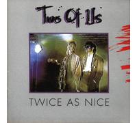 Tow of Us - Twice As Nice