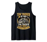Tow Truck By Day Night 24 Hour Wrecker Driver Tank Top