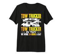 Tow Truck Driver Wrecker Work 24 Hours a Day Premium T-Shirt