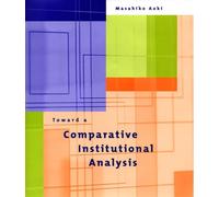 Toward a Comparative Institutional Analysis: 1
