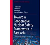 Toward a Cooperative Nuclear Safety Framework in East Asia : Lessons from Europe's Experience