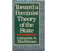 Toward a Feminist Theory of the State