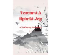 Toward A Hybrid Joy: 14 (The Wolfsburg Adventures)