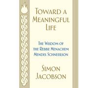 Toward a Meaningful Life: The Wisdom of the Rebbe Menac - Paperback / softback N