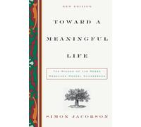 Toward a Meaningful Life: The Wisdom of the Rebbe Menachem Mendel Schneerson