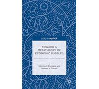 Toward a Metatheory of Economic Bubbles: Socio-Political and Cultural Perspectives (Palgrave Pivot)
