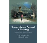 Toward a Process Approach in Psychology: Stepping into Heraclitus' River