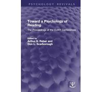 Toward a Psychology of Reading: The Proceedings of the CUNY Conferences (Psychology Revivals)