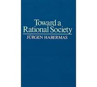 Toward a Rational Society: Student Protest, Science, and Politics