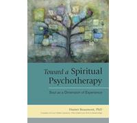 Toward a Spiritual Psychotherapy: Soul as a Dimension of Experience