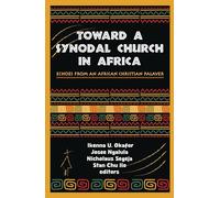 Toward a Synodal Church in Africa: Echoes from an African Christian Palaver