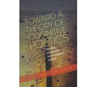 Toward a Theory of Cognitive Poetics: Second, Expanded & Updated Edition: Second, Expanded & Updated Edition