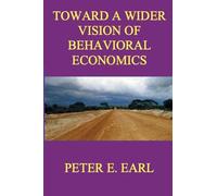 Toward a Wider Vision of Behavioral Economics
