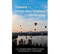 Toward an Integrated Science of Wellbeing