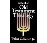 Toward an Old Testament Theology