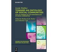 Toward an Ontology of Social Communities: With an Appendix on the Phenomenology of Social Communities: 3 (Women Philosophers Heritage Collection, 3)