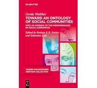 Toward an Ontology of Social Communities: With an Appendix on the Phenomenology of Social Communities: 3 (Women Philosophers Heritage Collection, 3)