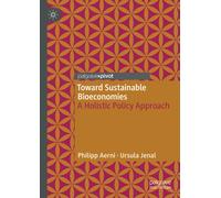 Toward Sustainable Bioeconomies : A Holistic Policy Approach