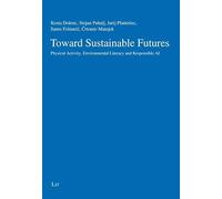 Toward Sustainable Futures: Physical Activity, Environmental Literacy and Responsible AI