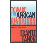 Toward the African Revolution (Fanon, Frantz)