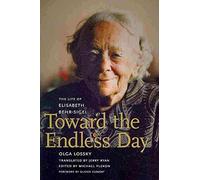 Toward the Endless Day: The Life of Elisabeth Behr-Sigel: Written by Olga Lossky, 2010 Edition, Publisher: University of Notre Dame Press [Hardcover]