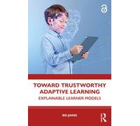 Toward Trustworthy Adaptive Learning : Explainable Learner Models