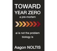 Toward Year Zero: ai is not the problem biology is: 1 (The Thinking Lodge)
