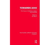 Towards 2000 : The Future of Childhood, Literacy and Schooling