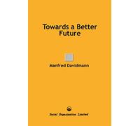 Towards a Better Future