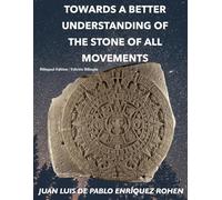 Towards a Better Understanding of the Stone of All Movements: Decoding the Aztec Sun Stone and Mesoamerican Monuments as Precise Mathematical Maps of the Solar System and Beyond