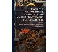 Towards a Comprehensive Computational Simulation System for Turbomachinery