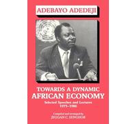 Towards a Dynamic African Economy: Selected Speeches and Lectures 1975-1986