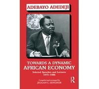 Towards a Dynamic African Economy: Selected Speeches and Lectures 1975-1986